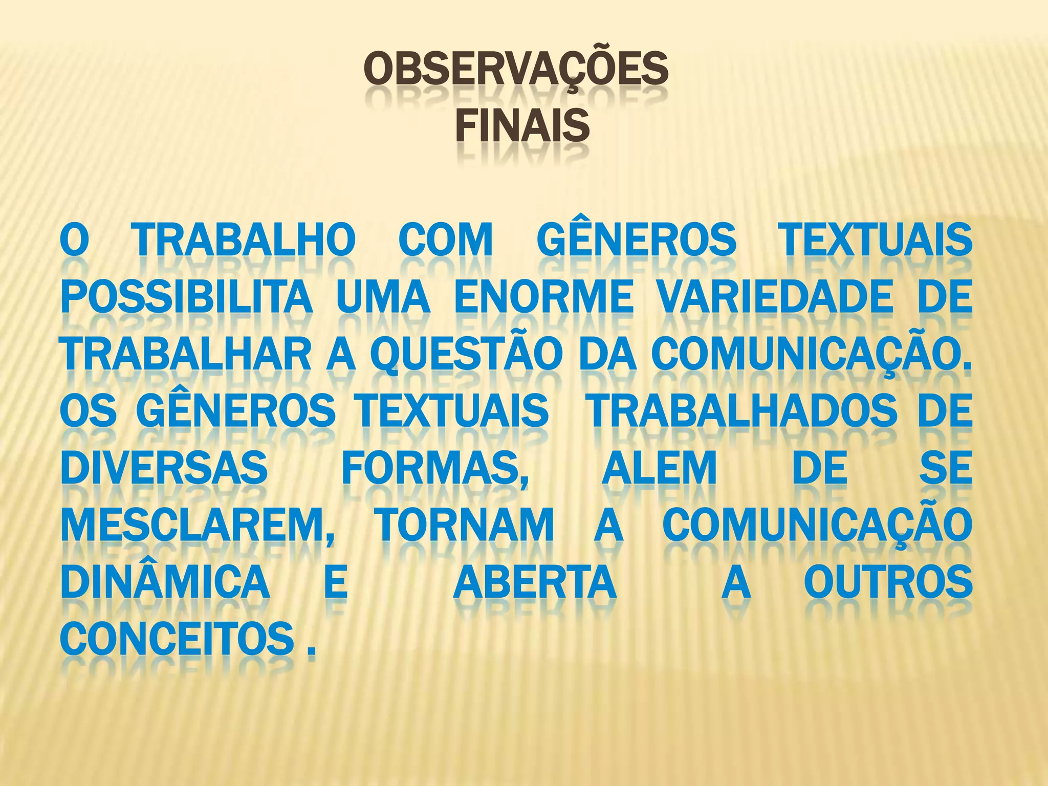 -A INTEREXTUALIZACÃO INTERGÊNEROS DESIGNA UM ASPECTO HÍBRIDO OU UMA MISTURA DE GÊNEROS EM QUE UM GÊNERO ASSUME A FUNCÃO DE OUTRO.-HETEROGENEIDADE TIPOLOGICA É UM GÊNERO COM A PRESENÇA DE VÁRIOS TIPOS.-NÂO DEVE CENTRAR-SE NA SUBSTÃNCIA ,NEM NA FORMA DO DISCURSO, MAS NA ACÃO EM QUE ELE APARECE PARA REALIZAR-SE.