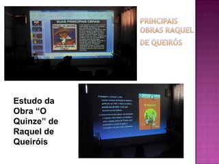 Estudo da
Obra “O
Quinze” de
Raquel de
Queiróis

 
