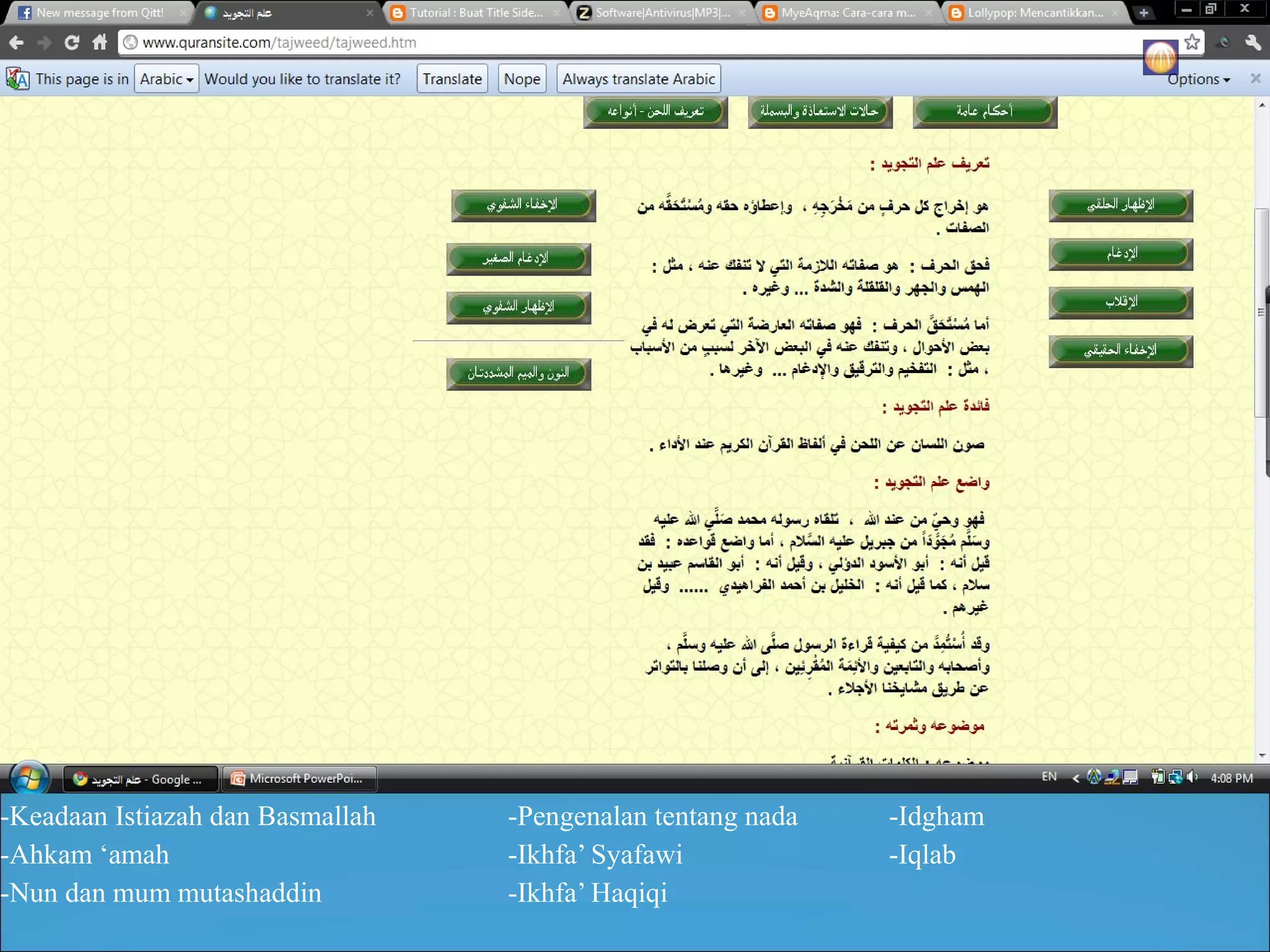 -Keadaan Istiazah dan Basmallah -Pengenalan tentang nada -Idgham -Ahkam ‘amah -Ikhfa’ Syafawi -Iqlab -Nun dan mum mutashaddin -Ikhfa’ Haqiqi 