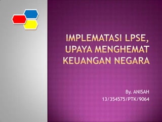 By. ANISAH
13/354575/PTK/9064

 