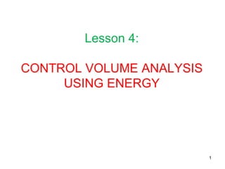 CONTROL VOLUME ANALYSIS USING ENERGY for Mechanical and Industrial ...