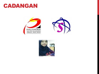 CADANGAN
 
