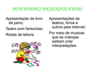 Tornar a leitura uma experiência significativa; 