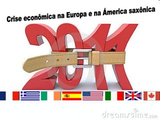 Crise econômica na Europa e na Ámerica saxônica 