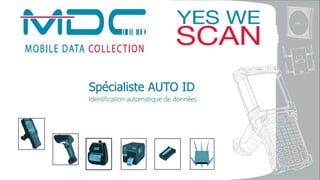 Spécialiste AUTO ID
Identification automatique de données
 