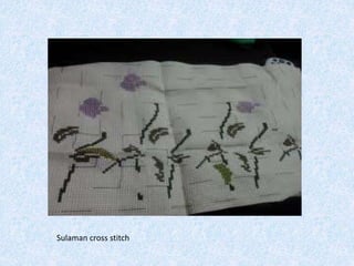 Sulaman cross stitch
 