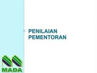 PENILAIAN
PEMENTORAN
 