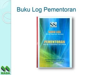 Buku Log Pementoran
 