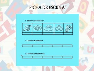 FICHA DE ESCRITA 
 