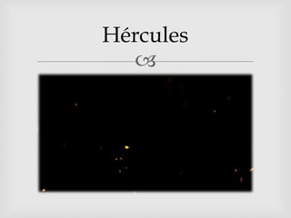 
Hércules
 