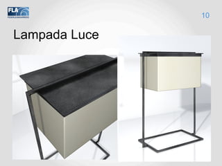 10
Lampada Luce
 