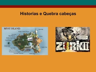 Historias e Quebra cabeças 