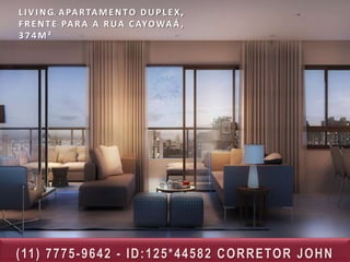 L I V I N G A PA R TA M E N T O D U P L E X ,
F R E N T E PA R A A R U A C AY O WA Á ,
374M²




( 11 ) 7 7 7 5 - 9 6 4 2 - I D : 1 2 5 * 4 4 5 8 2 C O R R E TO R J O H N
 