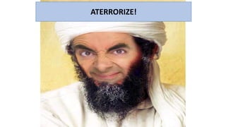 ATERRORIZE!

 
