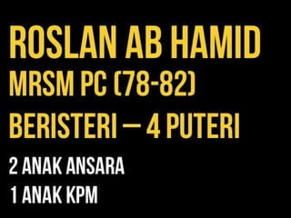 Slide Dato' Roslan Ab Hamid