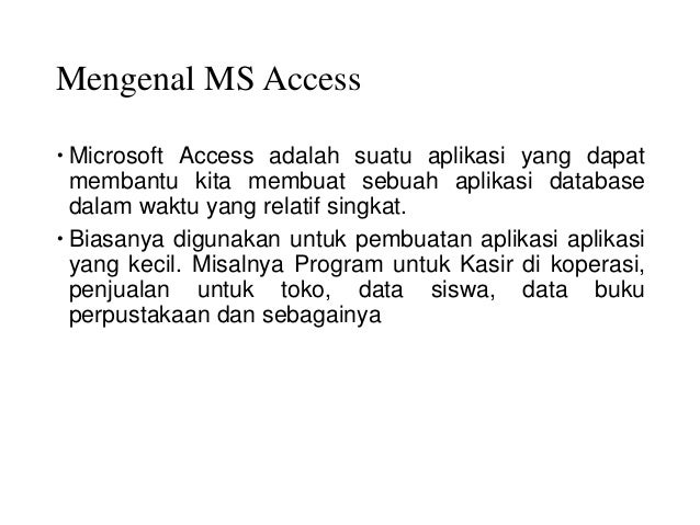 Pengolahan Data MS. Access