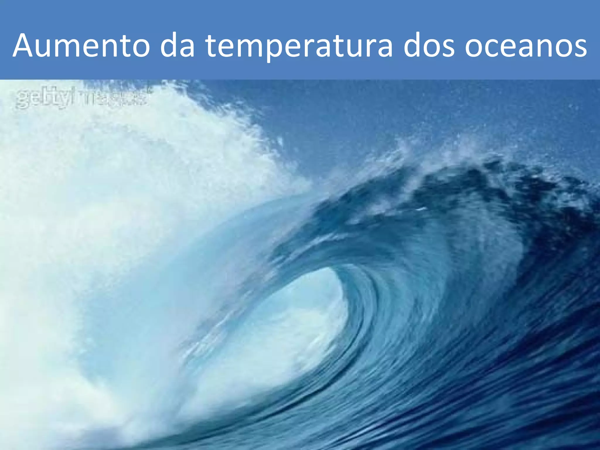 Aumento da temperatura dos oceanos 