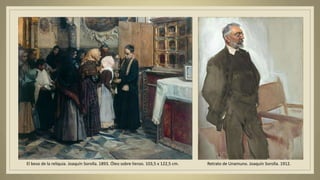 El beso de la reliquia. Joaquín Sorolla. 1893. Óleo sobre lienzo. 103,5 x 122,5 cm. Retrato de Unamuno. Joaquín Sorolla. 1912.
 