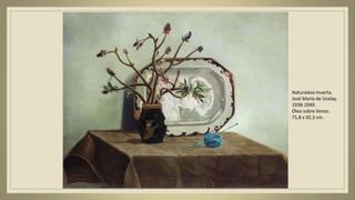 Naturaleza muerta.
José María de Ucelay.
1938-1949.
Óleo sobre lienzo.
71,8 x 92,3 cm.
 