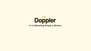 Email Marketing Simple y Efectivo
 