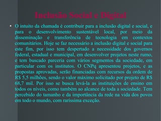 Inclusão Social e Digital ,[object Object]