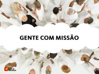 Missão ou Causa? CAUSA!