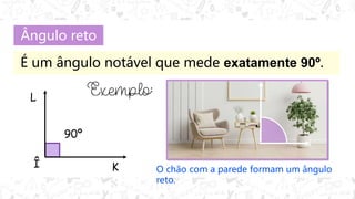 Ângulos, sua classificação e uso no dia a | PPTX