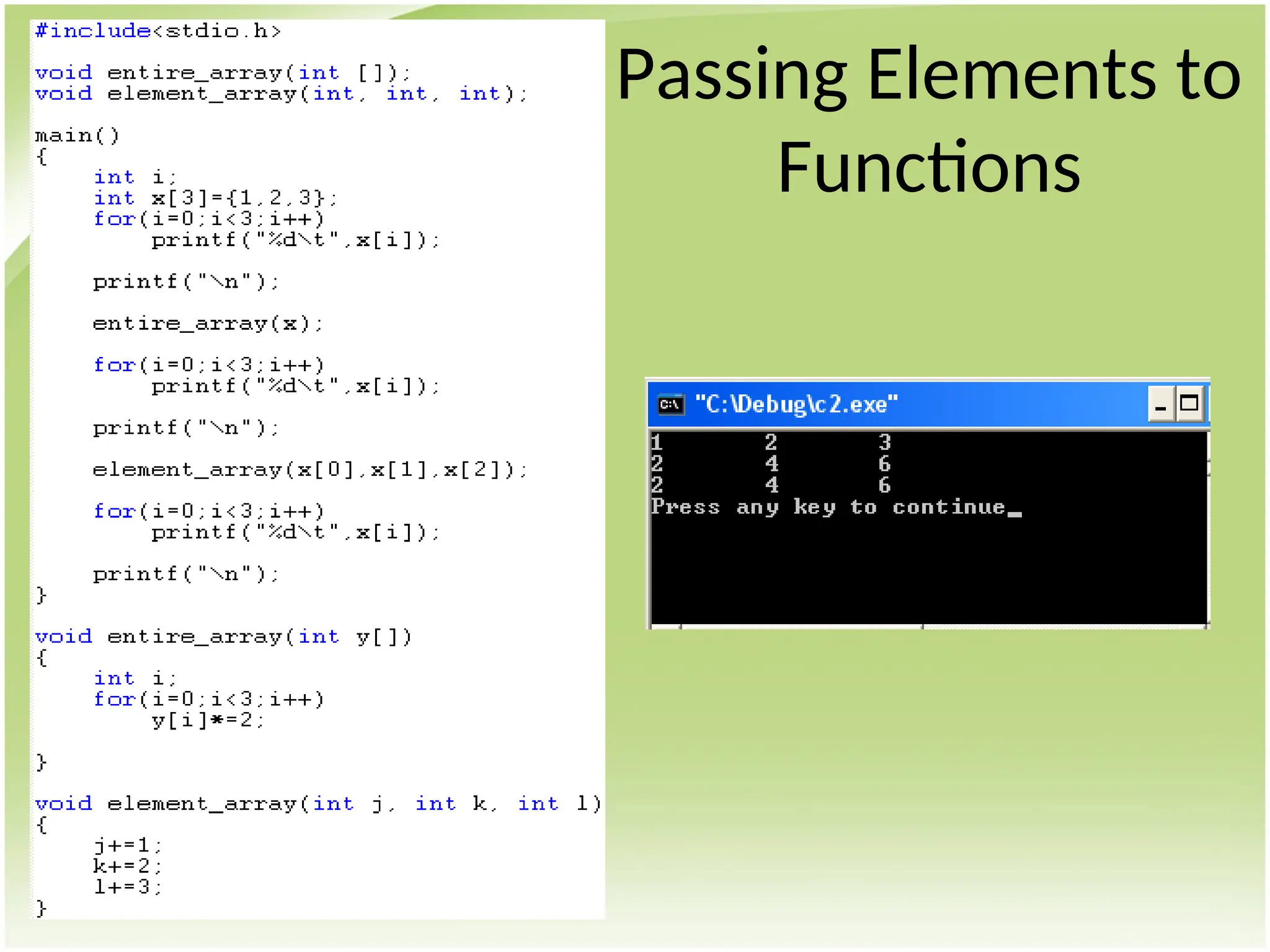 Passing Elements to
Functions
 
