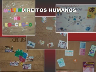 DIREITOS HUMANOS.DIREITOS HUMANOS.
 