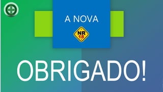 OBRIGADO!
A NOVA
 
