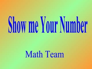 Math Team Show me Your Number 