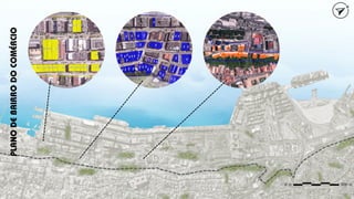 PLANO
DE
BAIRRO
DO
COMÉRCIO
 