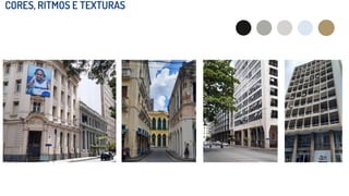 CORES, RITMOS E TEXTURAS
 