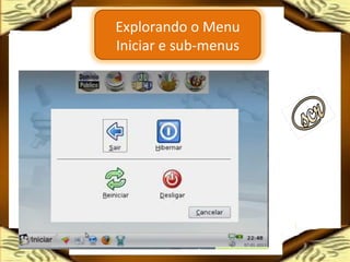 Explorando o Menu Iniciar e sub-menus 