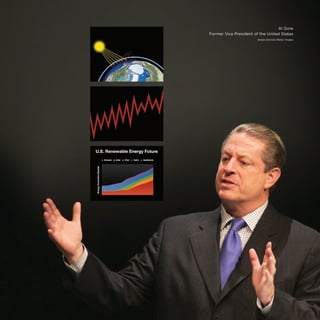 Al Gore
Former Vice President of the United States
Sergio Dionisio/Getty Images
 