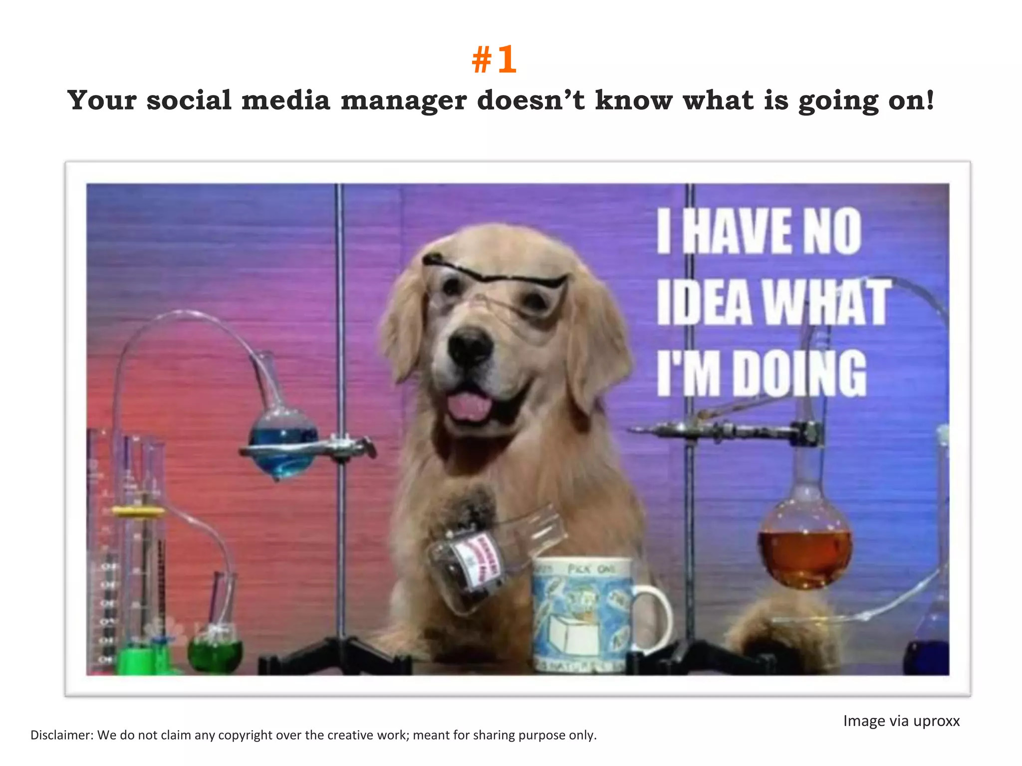#1
Your social media manager doesn‟t know what is going on!

Disclaimer: We do not claim any copyright over the creative work; meant for sharing purpose only.

Image via uproxx

 