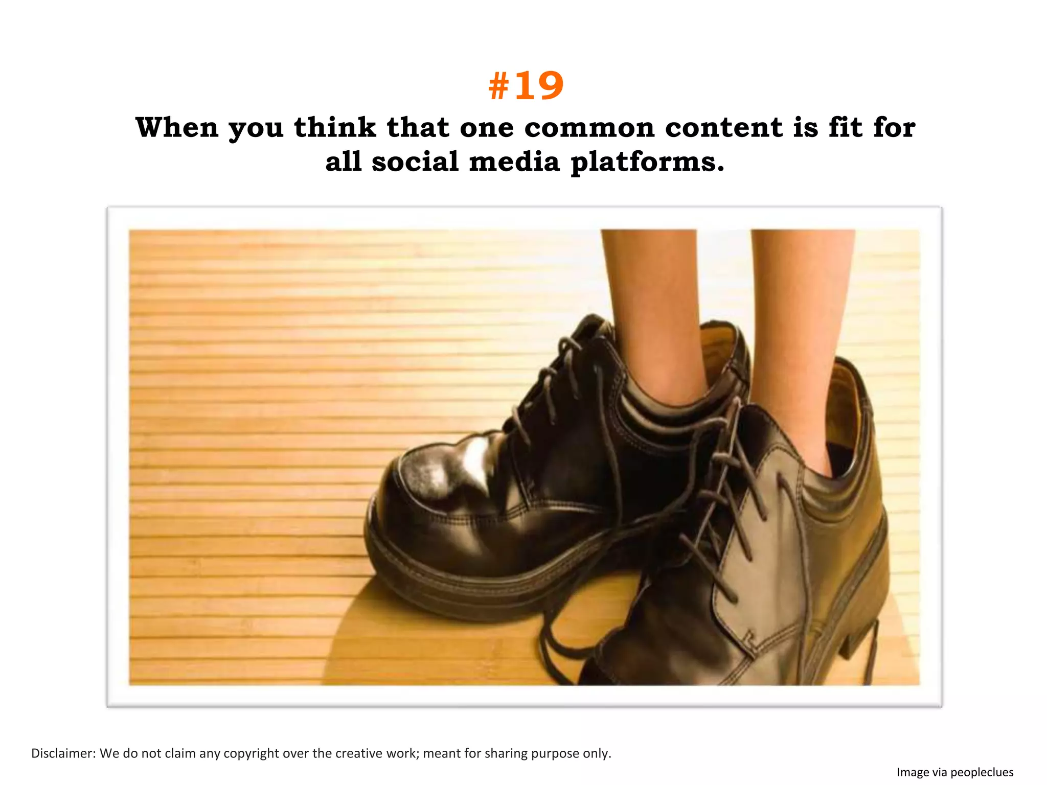 #19
When you think that one common content is fit for
all social media platforms.

Disclaimer: We do not claim any copyright over the creative work; meant for sharing purpose only.
Image via peopleclues

 