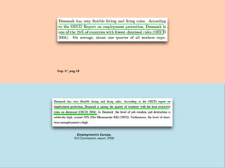 Employmentin Europe,
EU Commission report, 2006
Cap. 3°, pag.12
 