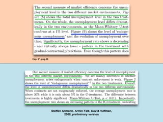 Steffen Altmann, Armin Falk, David Huffman,
2008, preliminary version
Cap. 3°, pag.26
 