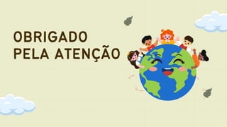 OBRIGADO
PELA ATENÇÃO
 