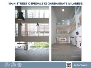 MAIN STREET OSPEDALE DI GARBAGNATE MILANESE
Martino Trapani
 