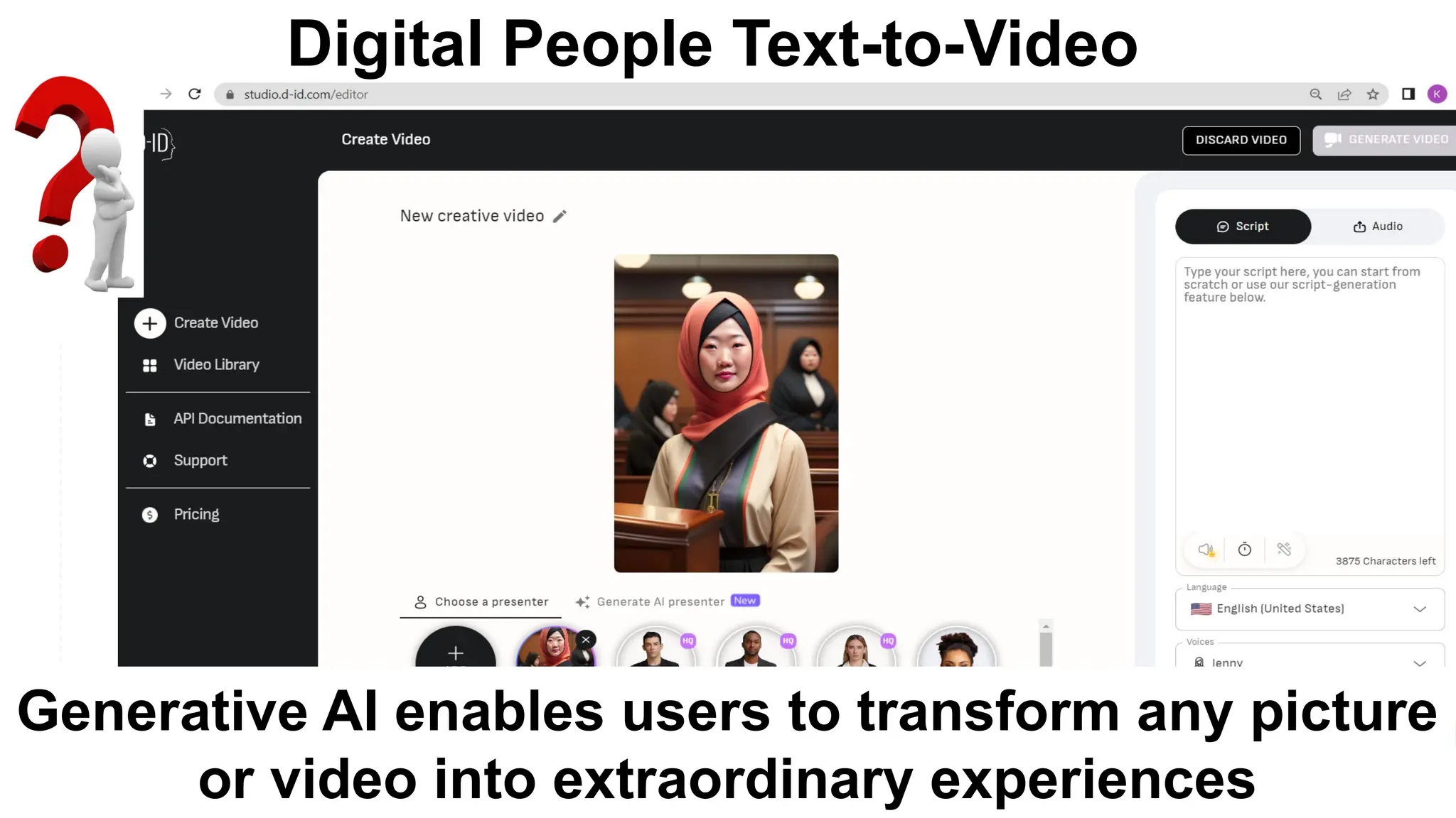 Digital People Text-to-Video
Generative AI enables users to transform any picture
or video into extraordinary experiences
 