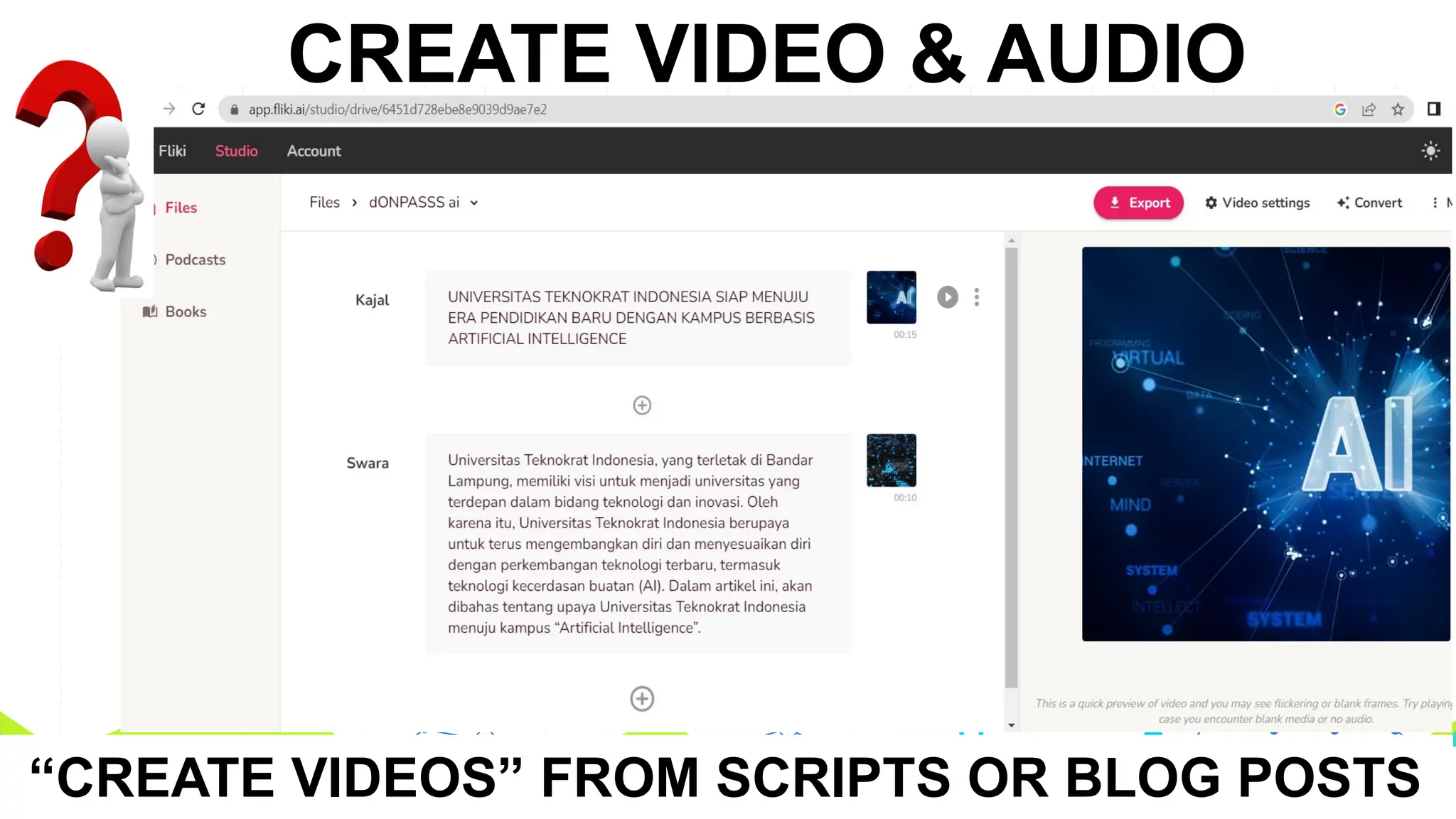 CREATE VIDEO & AUDIO
“CREATE VIDEOS” FROM SCRIPTS OR BLOG POSTS
 