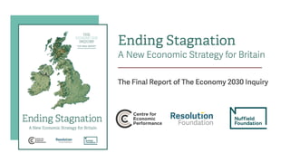 Ending Stagnation: A New Economic Strategy for Britain