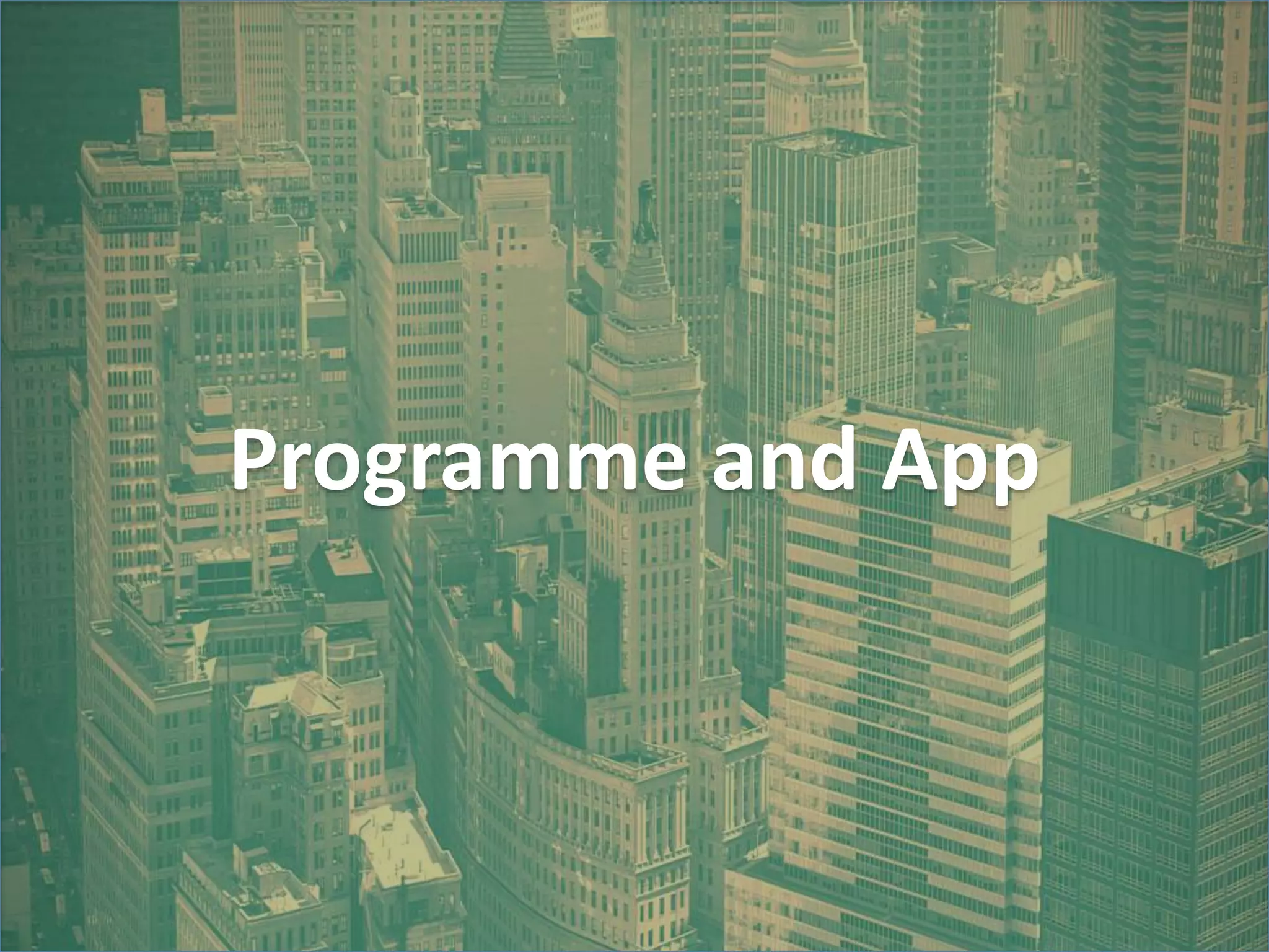 Programme and App
 