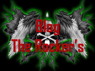 Blog
The Rocker’s
 