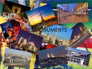 SES MONUMENTS

 