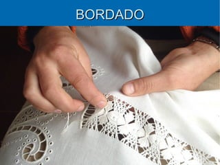 BORDADO
 