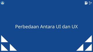 Pdk Ui Slide PDK UIUX 01 - Prinsip Dasar Desain UI dan UX.pptx