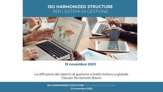 La diffusione dei sistemi di gestione a livello italiano e globale
Claudio Perissinotti Bisoni
 